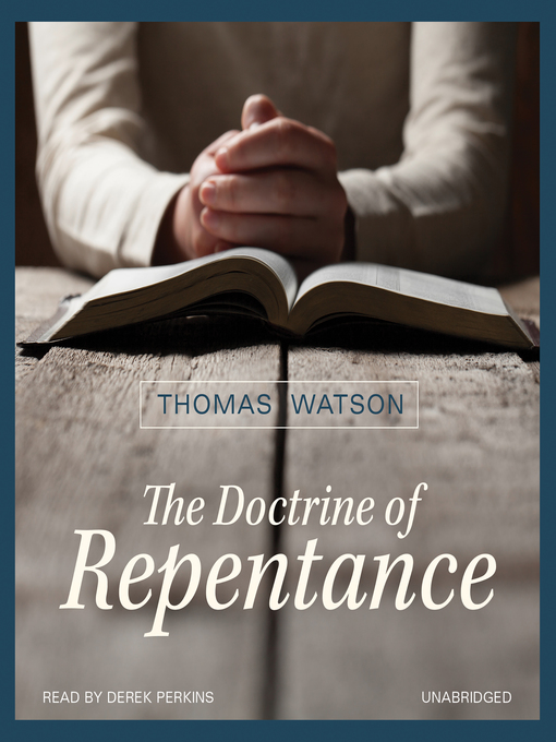 Title details for The Doctrine of Repentance by Thomas Watson - Available